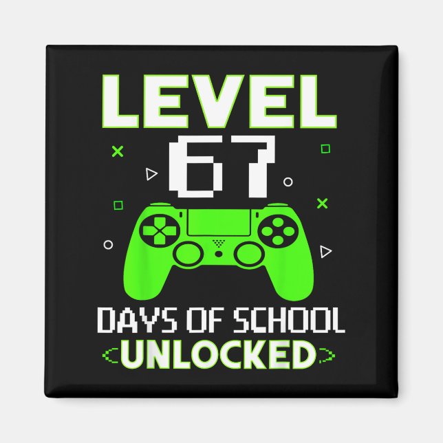 Imã Level 67 Days Of School Unlocked Funny Gamer Kids  (Frente)