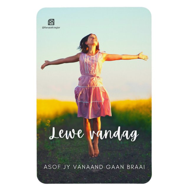 Ímã Lewe Vandag Asof Jy Vanaand Gaan Braai (Vertical)