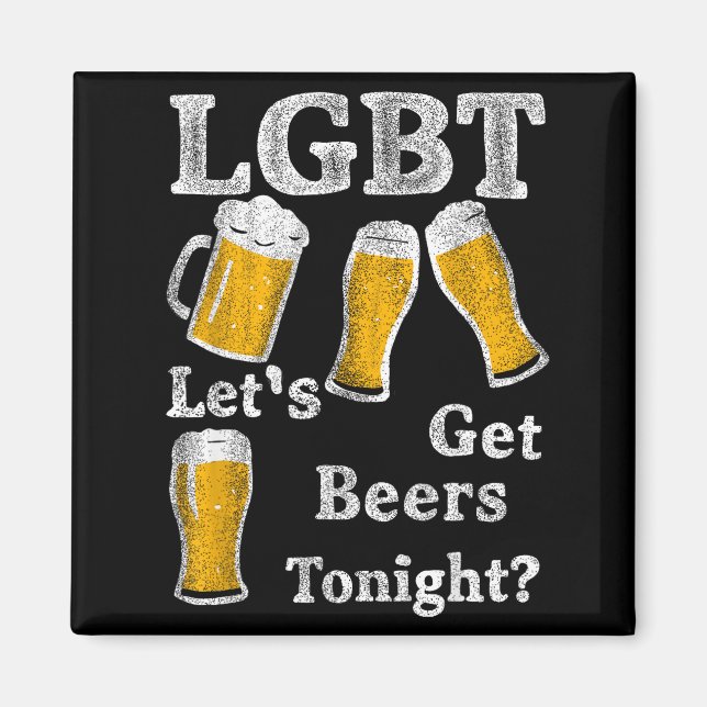 Imã Lgbt Let's Get Beers Tonight Beer Saying Funny Gra (Frente)