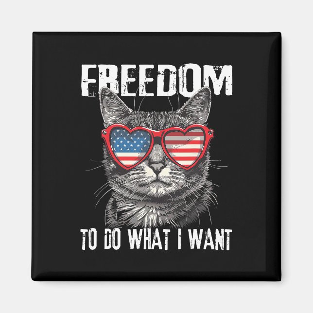 Imã Liberdade Para Fazer O Que Quero Em 4 De Julho Cat (Frente)