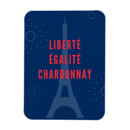 Ímã Liberté Égalité Chardonnay Engraçado Torre Eiffel