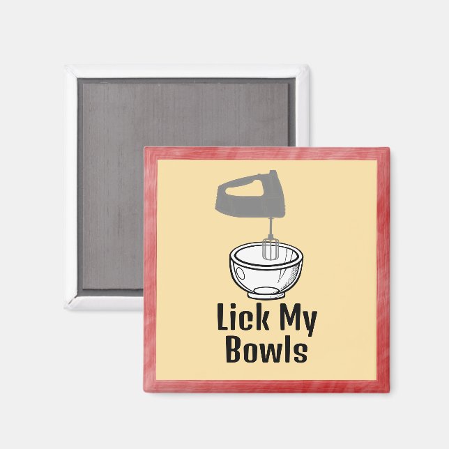 Imã Lick My Bowls Magnet (Front/Back)