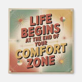 Imã Life Begins At The End Of Your Comfort Zone