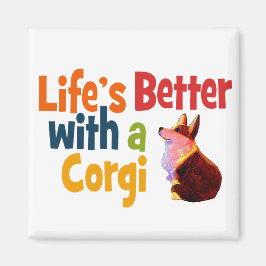 Imã LIfe é melhor com um córgi com Corgi