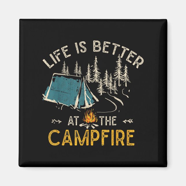 Imã Life Is Better At The Campfire Funny Camper Camp C (Frente)