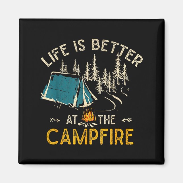 Imã Life Is Better At The Campfire Funny Camper Camp C (Frente)
