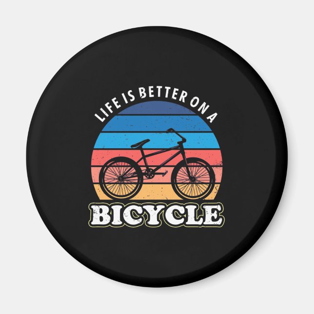 Imã Life Is Better On A Bicycle (Frente)