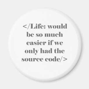 Imã Life Would Be Easier Magnet