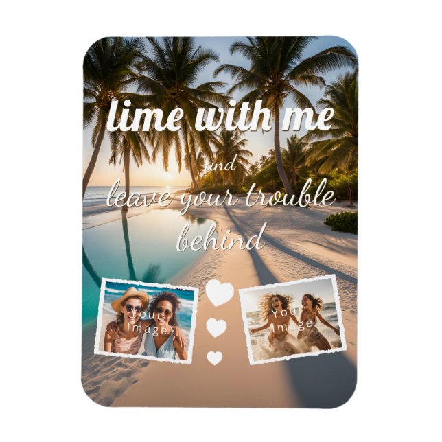 Ímã lime with me, leave trouble behind, Foto Vorlage (Vertical)