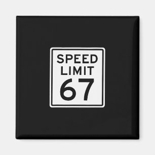 Imã Limite de Velocidade 67 Meme Brainrot 6 7 6-7 Seis