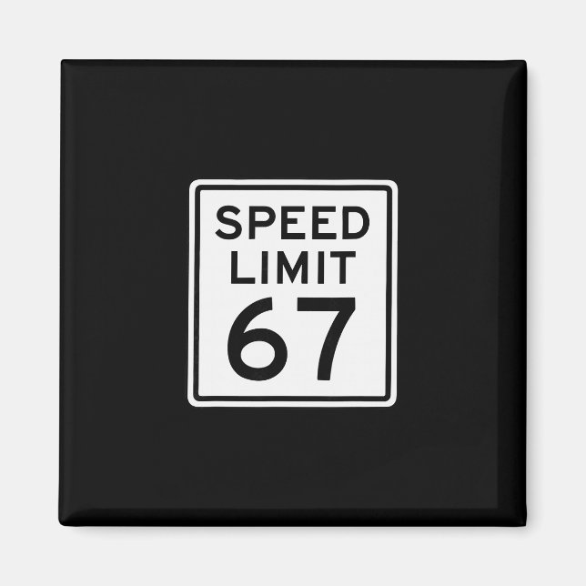 Imã Limite de Velocidade 67 Meme Brainrot 6 7 6-7 Seis (Frente)