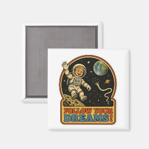 Imã Lindo Astronauta Retro Siga Seus Sonhos Espaço Mem