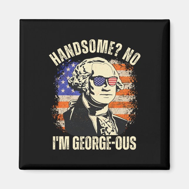 Imã Lindo Não, eu sou o Georgeous George Washington 4  (Frente)
