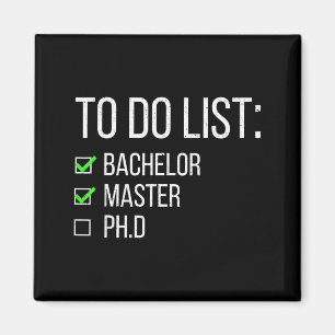 Imã Lista de afazeres engraçada bacharelado mestrado d