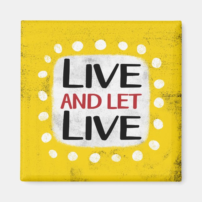 Imã Live And Let Live Refrigerator Magnet (Frente)