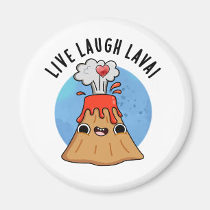 Imã Live Laugh Lava Funny Volcano Pun