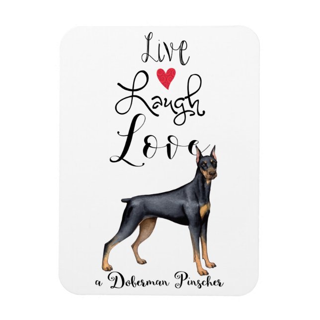 Ímã Live Laugh Love a Doberman Pinscher Magnet (Vertical)