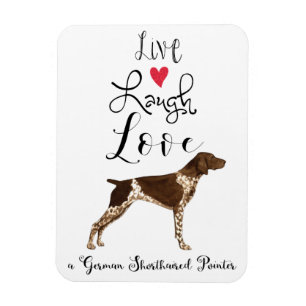 Ímã Live Laugh Love a German Shorired Pointer