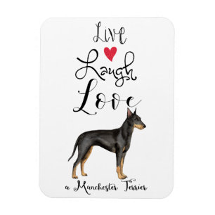Ímã Live Laugh Love a Manchester Terrier Magnet