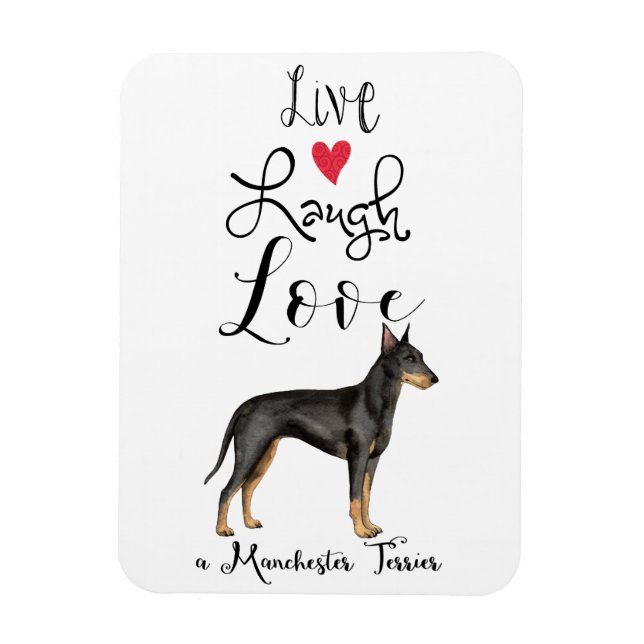 Ímã Live Laugh Love a Manchester Terrier Magnet (Vertical)