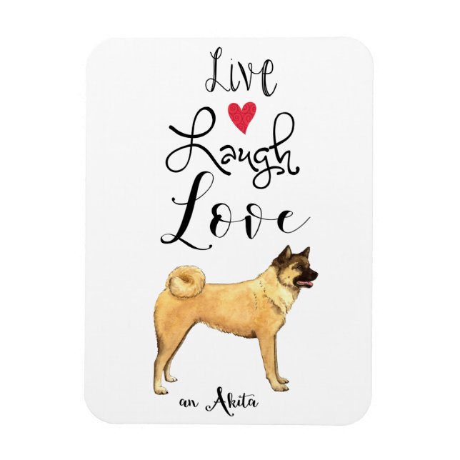 Ímã Live Laugh Love an Akita (Vertical)