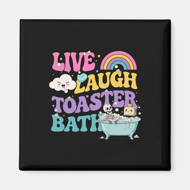 Imã Live Laugh Toaster O Esqueleto Engraçado Meme Dark (Frente)