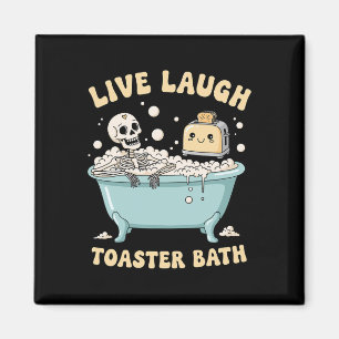 Imã Live Laugh Toaster O Esqueleto Engraçado Meme Dark