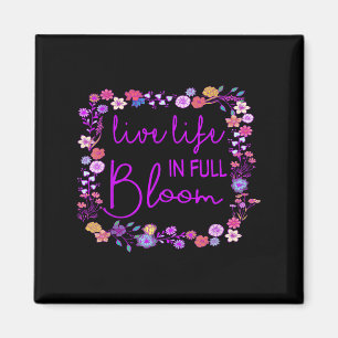 Imã Live Life In Cheio Bloom Inspirational Motivationa