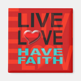 Imã Live Love Have Faith Magnet (vermelho)