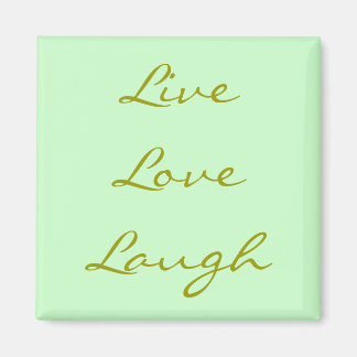 Imã Live Love Laugh