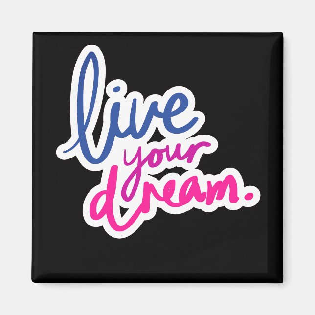 Imã Live Your Dream 2 Inch Square Magnet (Frente)