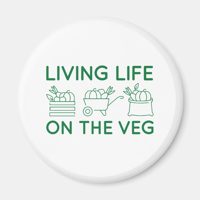 Imã Living Life On The Veg (Frente)