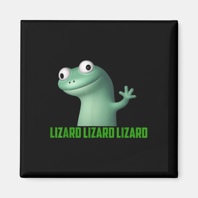 Imã Lizard Meme Lizard Lizard - Gráfico Engraçado (Frente)