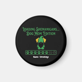 Imã Loading Shenanigans Dog Mom Gnome St Patrick's Day