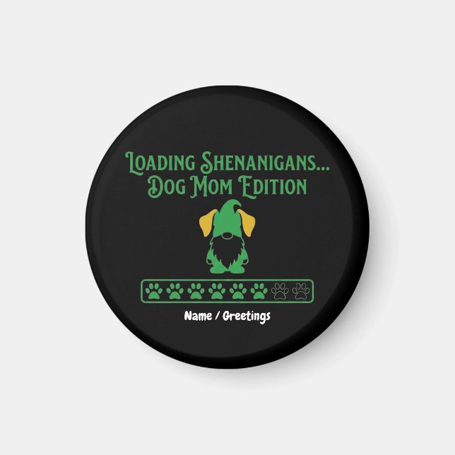 Imã Loading Shenanigans Dog Mom Gnome St Patrick's Day (Frente)