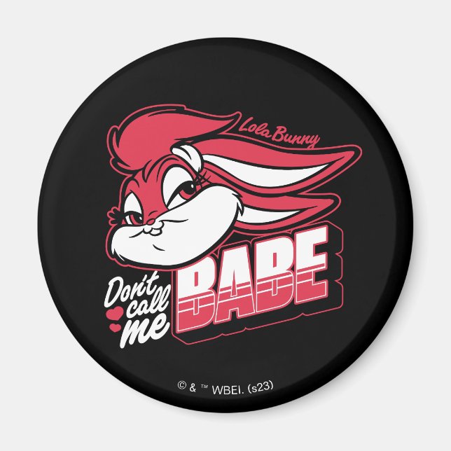 Imã Lola Bunny Não me chame de Babe (Frente)