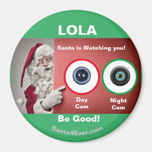 Imã LOLA Santa is Watching you! Day and Night