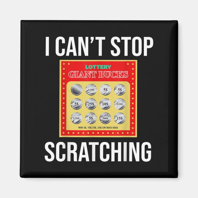 Imã Lottery I Can't Stop Scratching - Scratch Ticket  (Frente)