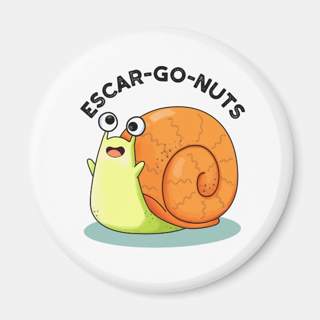 Imã Loucos Escar-go Engraçado Escargot Snail Pun (Frente)
