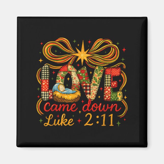 Imã Love Came Down Luke 2_11 Patchwork Christmas  (Frente)