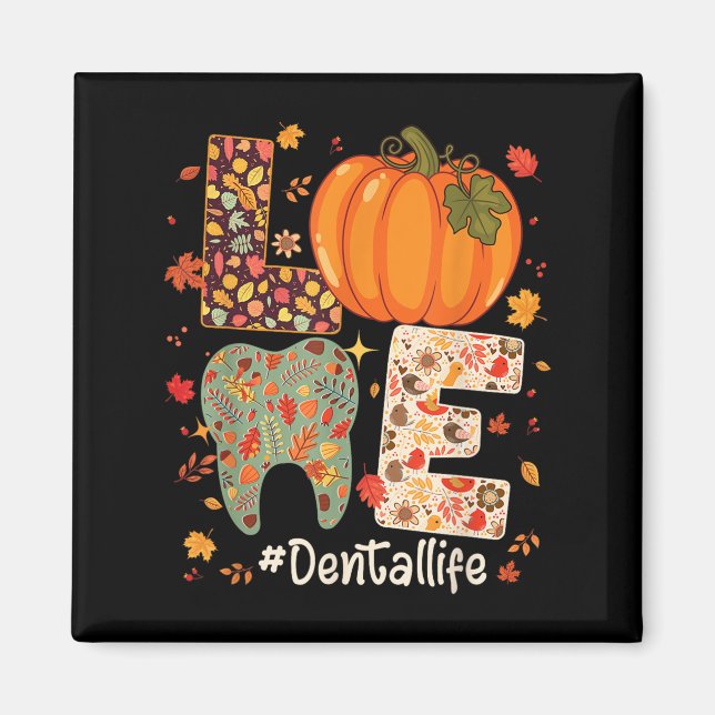 Imã Love Dental Life Pumpkin Tooth Dentist Fall Thanks (Frente)