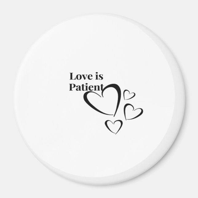 Imã Love Is Patient Calm Aesthetic  (Frente)