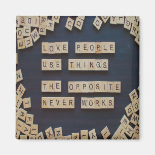 Imã Love People Use Things, Positive Words