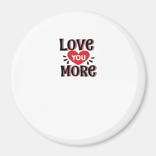 Imã Love You More Creative Style Design  (Frente)