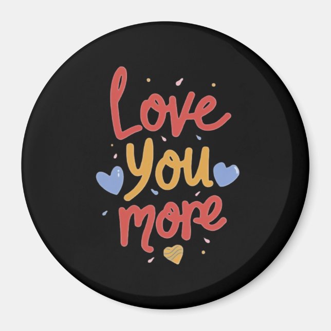 Imã Love You More Expressive Art  (Frente)