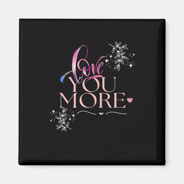 Imã Love You More Minimal Design  (Frente)