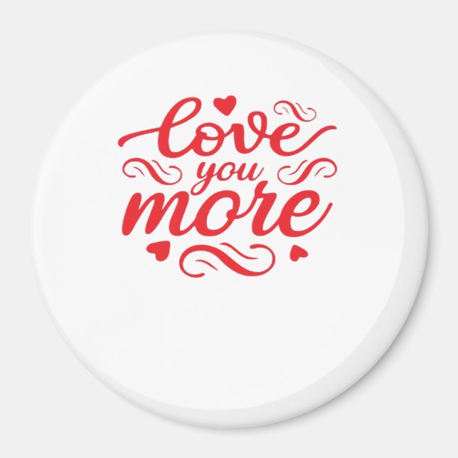 Imã Love You More Modern Trend Design  (Frente)