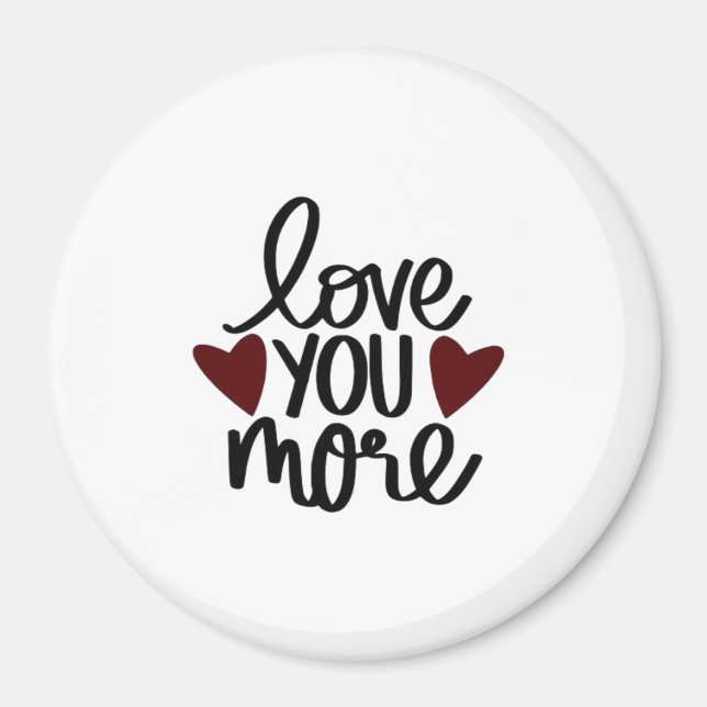 Imã Love You More Sincere Minimal Design  (Frente)