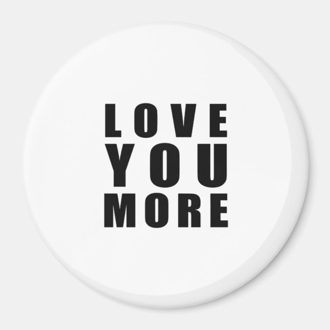 Imã Love You More Uplifting Minimal Design  (Frente)