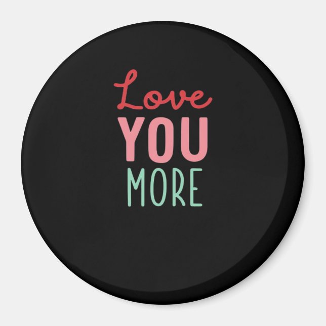 Imã Love You More Valentines Wedding Quote Design  (Frente)